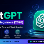 Best ChatGPT Prompts for Beginners (2026): 100+ Prompts to Save Time and Work Smarter