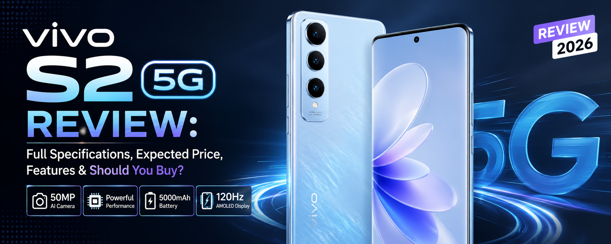 Vivo S2 5G Review: Full Specifications, Expected Price, Features & Should You Buy? (2026)